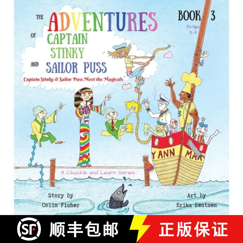 【3-4周达】The Adventures of Captain Stinky and Sailor Puss: Captain Stinky & Sailor Puss Meet the Ma... [9780995129504]