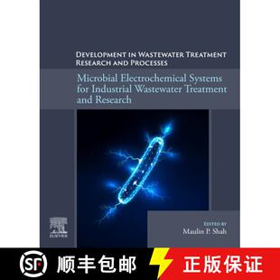【3-4周达】Microbial Electrochemical Systems for Industrial Wastewater Treatment and Research: Develo... [9780443140686]