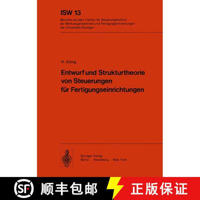 【3-4周达】Entwurf und Strukturtheorie von Steuerungen für Fertigungseinrichtungen [9783540076698]