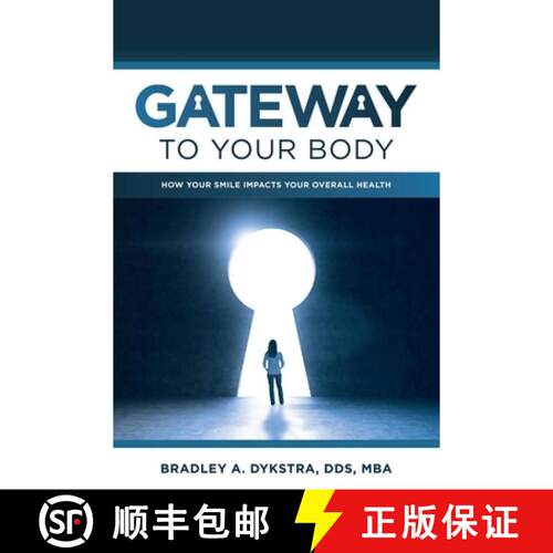 【3-4周达】Gateway To Your Body : How Your Smile Impacts Your Overall Health [9781599329734]