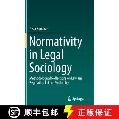 【3-4周达】Normativity in Legal Sociology : Methodological Reflections on Law and Regulation in Late ... [9783319358918]