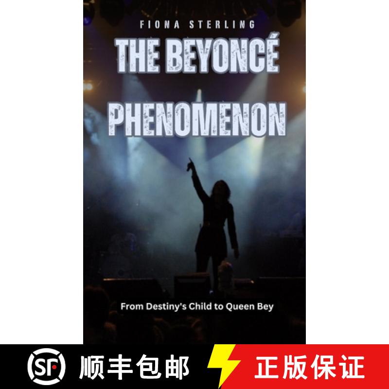 【3-4周达】The Beyoncé Phenomenon: From Destiny's Child to Queen Bey [9798330364046]