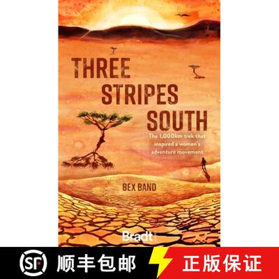 【3-4周达】Three Stripes South: The 1000km thru-hike that inspired the Love Her Wild women's adventur... [9781784778385]