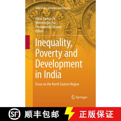 【3-4周达】Inequality, Poverty and Development in India : Focus on the North Eastern Region (Softcove... [9789811348457]