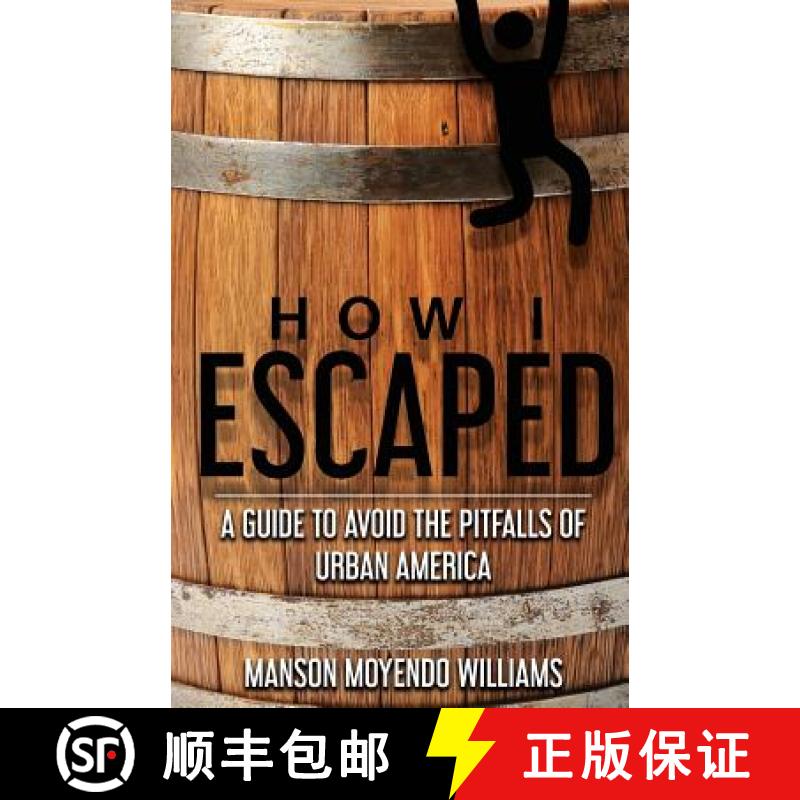 预订 How I Escaped: A Guide To Avoid The Pitfalls of Urban America [9780692968277]