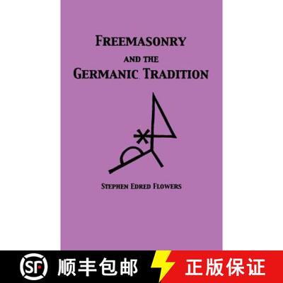 【3-4周达】Freemasonry and the Germanic Tradition [9781885972927]
