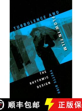 【3-4周达】Turbulence and Flow in Film: The Rhythmic Design [9780253219657]