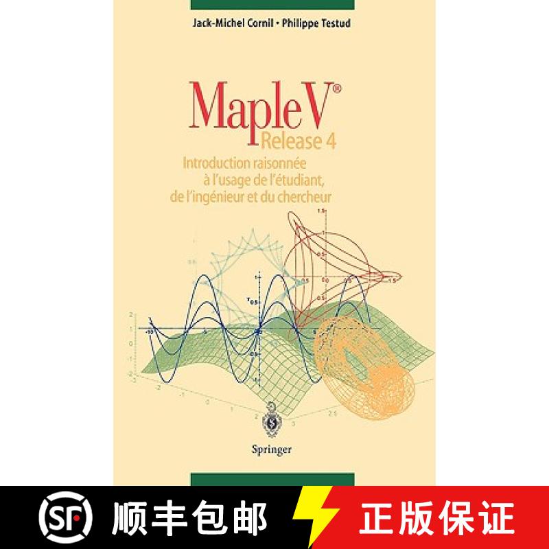 【3-4周达】Maple V Release 4 : Introduction raisonnee a l'usage de l'etudiant, de l'ingenieur et du c... [9783540631866]