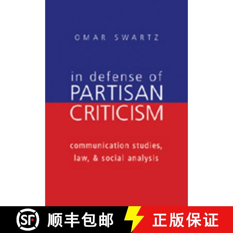 预订 In Defense of Partisan Criticism : Communication Studies, Law, and Social Analysis [9780820469409]