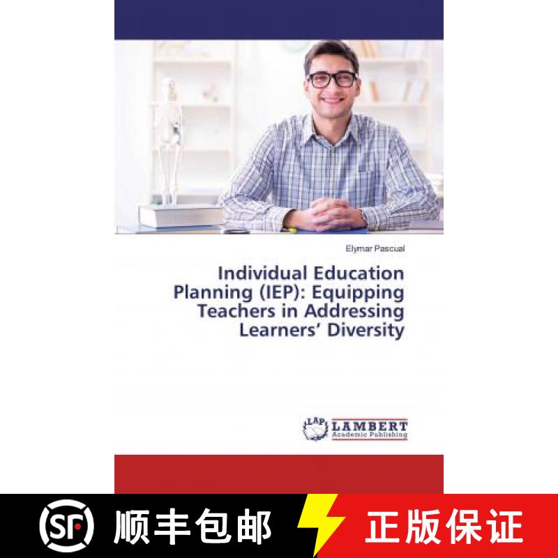 预订 Individual Education Planning (IEP): Equipping Teachers in Addressing Learners’ Diversity [9786200479211]