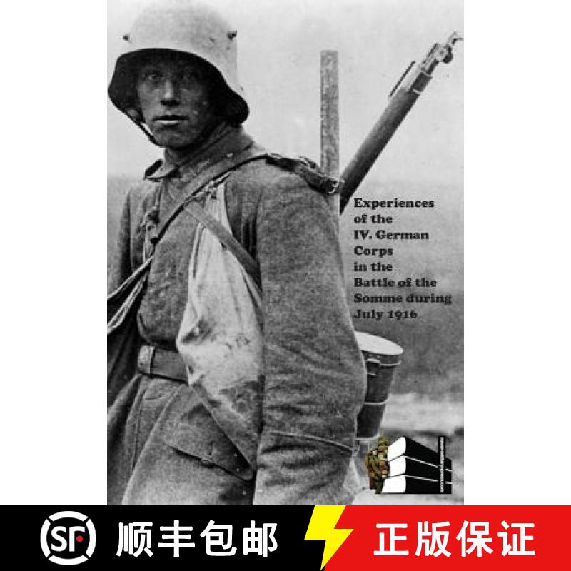 【2-3周达】Experiences of the IV German Corps in the Battle of the Somme During July 1916. [9781783310333]