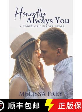 预订 Honestly Always You: A Codex Origin Love Story [9781732433564]