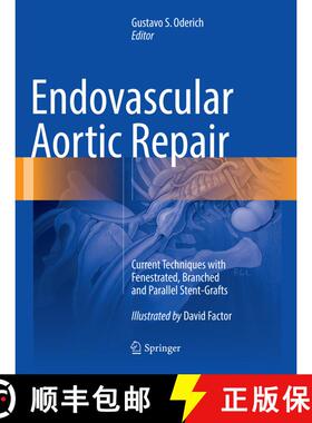 【3-4周达】Endovascular Aortic Repair: Current Techniques with Fenestrated, Branched and Parallel Ste... [9783319792149]