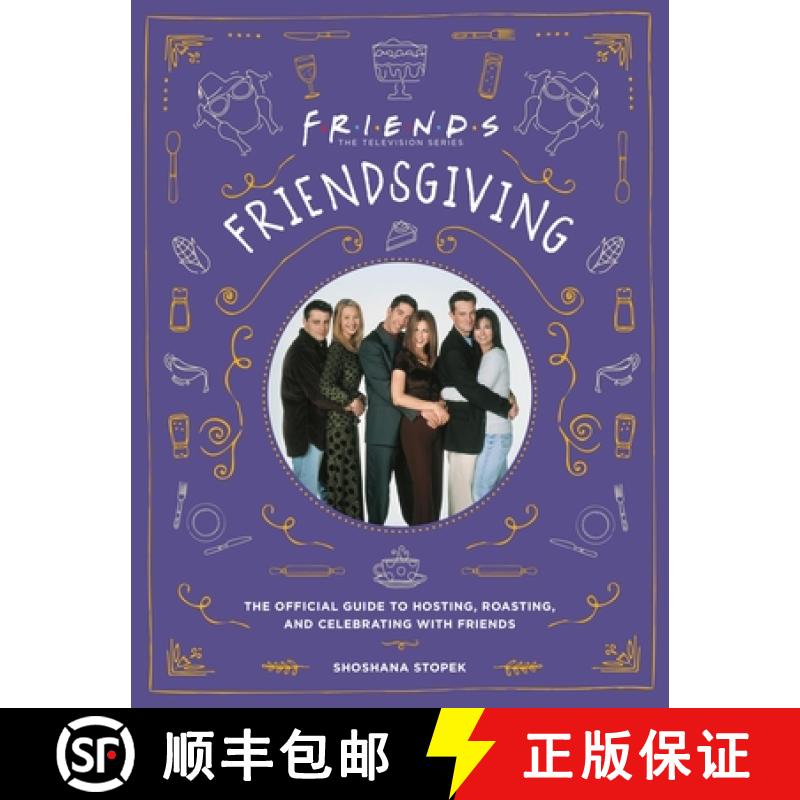 【3-4周达】Friendsgiving: The Official Guide to Hosting, Roasting, and Celebrating with Friends [9780762499304]