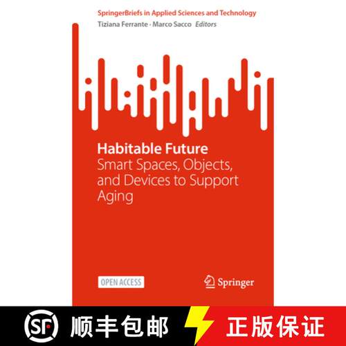 【3-4周达】Habitable Future: Smart Spaces, Objects, and Devices to Support Aging [9783031957345]