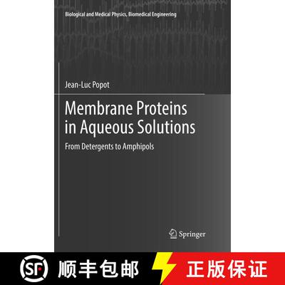 【3-4周达】Membrane Proteins in Aqueous Solutions : From Detergents to Amphipols [9783030103248]
