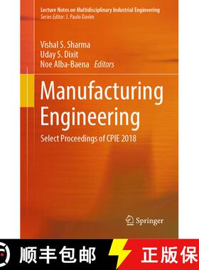 【3-4周达】Manufacturing Engineering : Select Proceedings of CPIE 2018 [9789811362897]