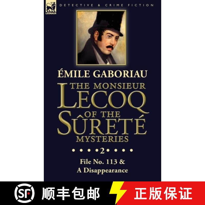 【3-4周达】The Monsieur Lecoq of the Sûreté Mysteries: Volume 2- File No. 113 & A Disappearance [9781782828013]