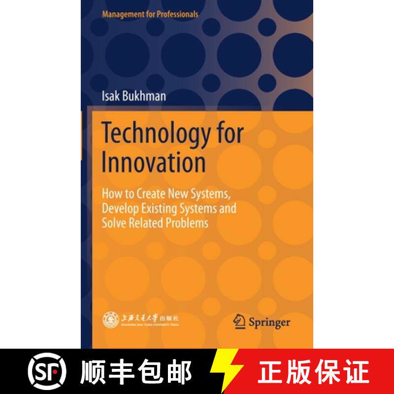 【3-4周达】Technology for Innovation : How to Create New Systems, Develop Existing Systems and Solve ... [9789811610431]