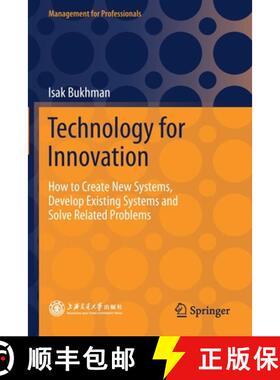 【3-4周达】Technology for Innovation : How to Create New Systems, Develop Existing Systems and Solve ... [9789811610431]