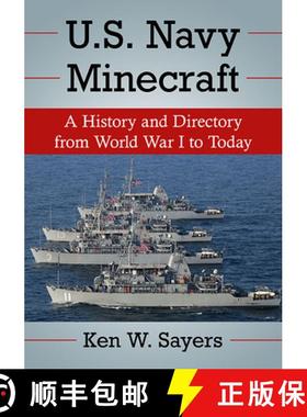 【3-4周达】U.S. Navy Mine Warfare Vessels: A History and Directory from World War I to Today [9781476682020]