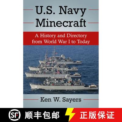 【3-4周达】U.S. Navy Mine Warfare Vessels: A History and Directory from World War I to Today [9781476682020]