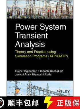 【3-4周达】Power System Transient Analysis - Theory And Practice Using Simulation Programs (Atp-Emtp)... [9781118737538]