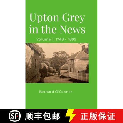 【3-4周达】Upton Grey in the News: Volume I: 1748 - 1899 [9781326920593]
