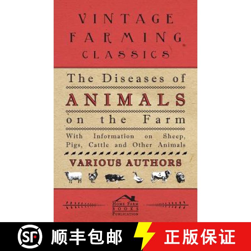 【2-3周达】The Diseases of Animals on the Farm - With Information on Sheep, Pigs, Cattle and Other An... [9781446530085]