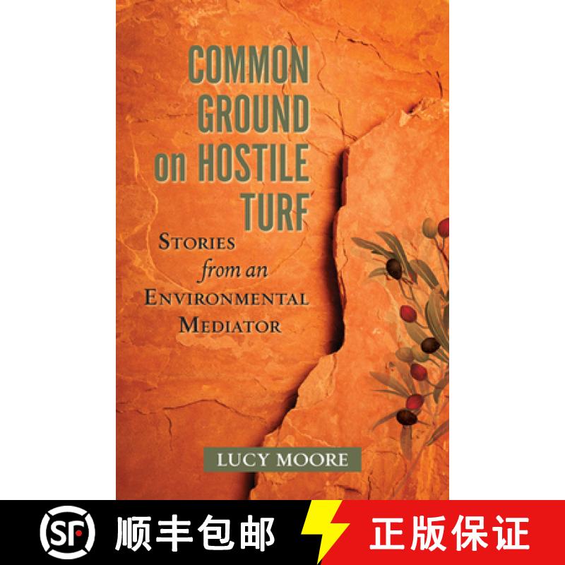 【3-4周达】Common Ground on Hostile Turf : Stories from an Environmental Mediator [9781610914116]