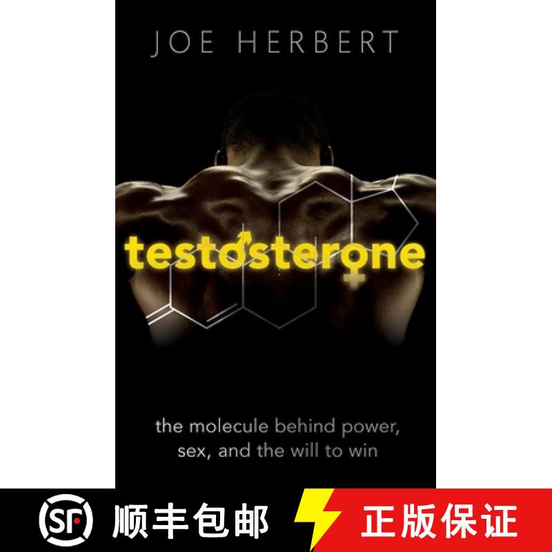 【3-4周达】Testosterone: The Molecule Behind Power, Sex, and the Will to Win [9780198724988]