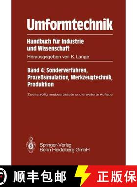 【3-4周达】Umformtechnik Handbuch fur Industrie und Wissenschaft: Band 4: Sonderverfahren, Prozesssim... [9783642634512]
