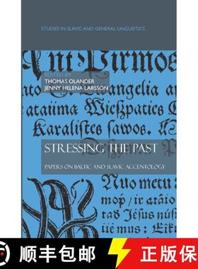 预订 Stressing the Past: Papers on Baltic and Slavic Accentology [9789042025554]