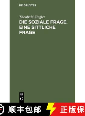 【3-4周达】Die soziale Frage. Eine sittliche Frage [9783112437773]