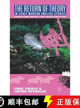 【3-4周达】The Return of Theory in Early Modern English Studies: Tarrying with the Subjunctive [9780230235496]