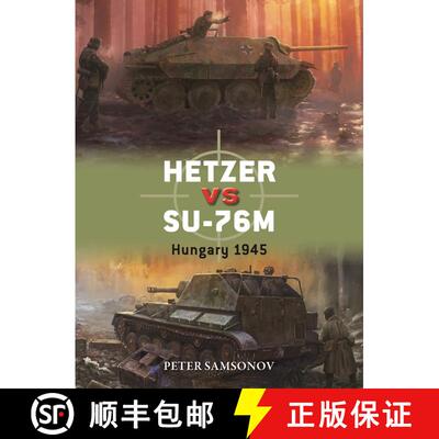 【3-4周达】Hetzer vs SU-76M: Hungary 1945 [9781472866103]