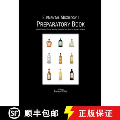 【3-4周达】Elemental Mixology I: Preparatory Book: Liquor Stewardry, Custom Ingredient Fabrication, F... [9781312426177]