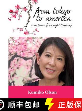 【3-4周达】From Tokyo To America: Seven Times Down Eight Times Up [9780989068116]