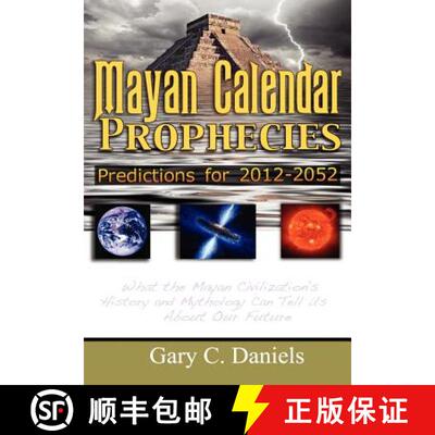 【3-4周达】Mayan Calendar Prophecies: Predictions for 2012-2052 [9781300266464]