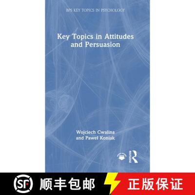 【3-4周达】Key Topics in Attitudes and Persuasion [9781032963471]