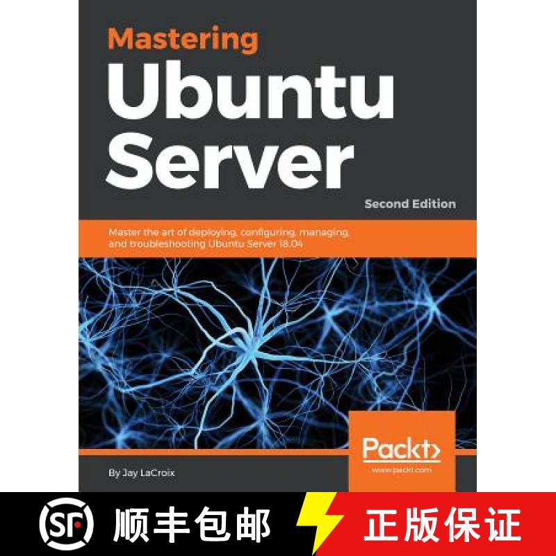 【4周达】Mastering Ubuntu Server : Master the art of deploying, configuring, managing, and troublesho... [9781788997560]