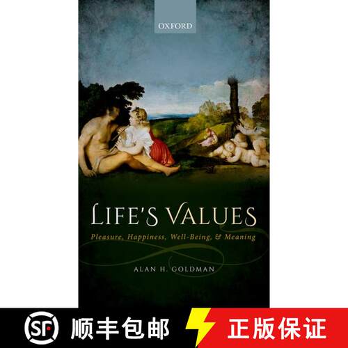 【3-4周达】精装 Life's Values: Pleasure, Happiness, Well-Being, and Meaning [9780198829737]