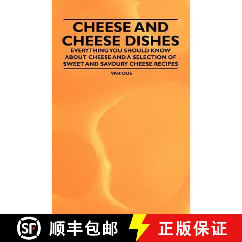 【3-4周达】Cheese and Cheese Dishes - Everything You Should Know about Cheese and a Selection of Swee... [9781447407966]