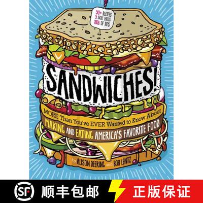 预订 Sandwiches!: More Than You've Ever Wanted to Know about Making and Eating America's Favorite Food [9781623708160]