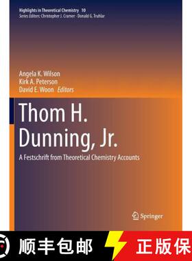 【3-4周达】Thom H. Dunning, Jr. : A Festschrift from Theoretical Chemistry Accounts (Softcover reprin... [9783662526385]