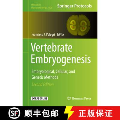 【3-4周达】Vertebrate Embryogenesis : Embryological, Cellular, and Genetic Methods (Second Edition 20... [9781493990085]