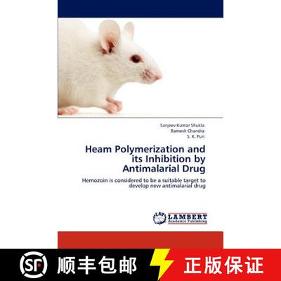 预订 Heam Polymerization and Its Inhibition by Antimalarial Drug [9783848433971]