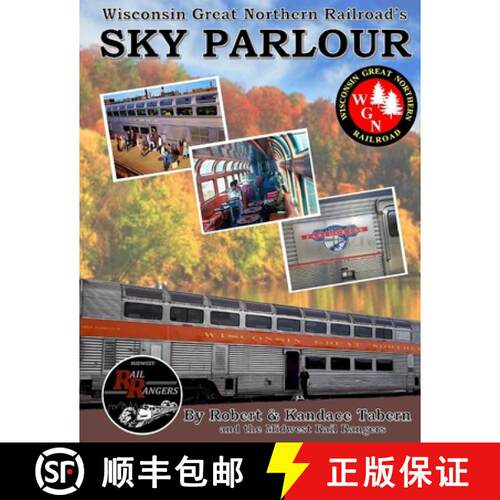 【3-4周达】Wisconsin Great Northern Railroad's Sky Parlour [9780359852239]