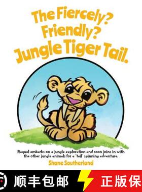 【3-4周达】The Fiercely? Friendly? Jungle Tiger Tail. [9781545661819]