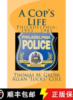 【3-4周达】A Cop's Life: Philadelphia: 1953 - 1983 [9780615520216]